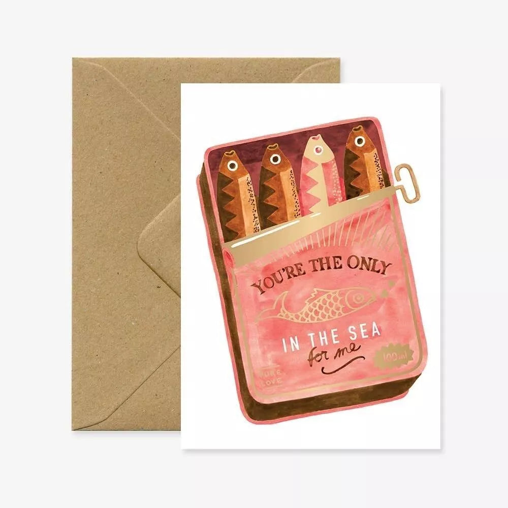 You're the only fish in the sea for me